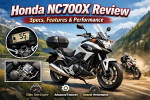 Honda NC700X Review – Specs, Features & Performance